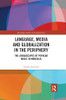 Language, Media and Globalization in the Periphery (Routledge Studies in Sociolinguistics)
