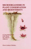 Microorganisms in Plant Conservation and Biodiversity