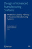 Design of Advanced Manufacturing Systems: Models for Capacity Planning in Advanced Manufacturing Systems