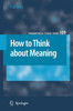 How to Think about Meaning