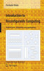 Introduction to Reconfigurable Computing: Architectures, Algorithms, and Applications
