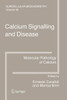 Calcium Signalling and Disease: Molecular Pathology of Calcium