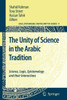 The Unity of Science in the Arabic Tradition: Science, Logic, Epistemology and Their Interactions