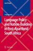 Language Policy and Nation-Building in Post-Apartheid South Africa
