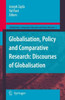 Globalisation, Policy and Comparative Research: Discourses of Globalisation