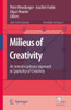 Milieus of Creativity: An Interdisciplinary Approach to Spatiality of Creativity