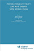 Foundations of Utility and Risk Theory with Applications