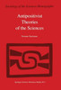 Antipositivist Theories of the Sciences: Critical Rationalism, Critical Theory and Scientific Realism