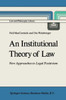An Institutional Theory of Law: New Approaches to Legal Positivism