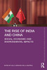 The Rise of India and China (Routledge Critical Perspectives on India and China)