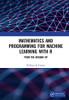 Mathematics and Programming for Machine Learning with R - Hardcover
