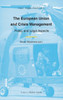 The European Union and Crisis Management: Policy and Legal Aspects