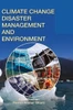 Climate Change, Disaster Management and Environment