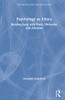 Psychology as Ethics: Reading Jung with Kant, Nietzsche and Aristotle (Philosophy and Psychoanalysis)