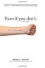 Even if you don't.: A love story