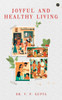 Joyful and Healthy Living