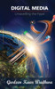 Digital Media: Unravelling the Hype