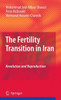 The Fertility Transition in Iran: Revolution and Reproduction