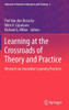Learning at the Crossroads of Theory and Practice: Research on Innovative Learning Practices