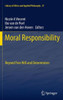 Moral Responsibility: Beyond Free Will and Determinism