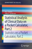 Statistical Analysis of Clinical Data on a Pocket Calculator, Part 2: Statistics on a Pocket Calculator, Part 2