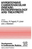 Hypertensive Cardiovascular Disease: Pathophysiology and Treatment: Pathophysiology and Treatment