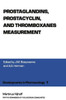 Prostaglandins, Prostacyclin, and Thromboxanes Measurement: A Workshop Symposium on Prostaglandings, Prostacyclin and Thromboxanes Measurement: Method