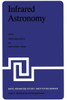 Infrared Astronomy: Proceedings of the NATO Advanced Study Institute Held at Erice, Sicily, 9-20 July, 1977