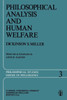 Philosophical Analysis and Human Welfare: Selected Essays and Chapters from Six Decades