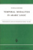 Temporal Modalities in Arabic Logic