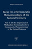 Ideas for a Hermeneutic Phenomenology of the Natural Sciences: Volume II: On the Importance of Methodical Hermeneutics for a Hermeneutic Phenomenology