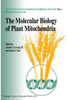 The Molecular Biology of Plant Mitochondria