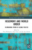 Hegemony and World Order: Reimagining Power in Global Politics (Routledge Global Cooperation Series)