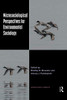 Microsociological Perspectives for Environmental Sociology (Interactionist Currents)