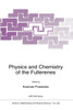 Physics and Chemistry of the Fullerenes