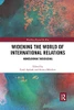 Widening the World of International Relations (Worlding Beyond the West)