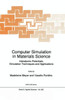 Computer Simulation in Materials Science: Interatomic Potentials, Simulation Techniques and Applications