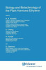 Biology and Biotechnology of the Plant Hormone Ethylene