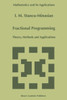 Fractional Programming: Theory, Methods and Applications