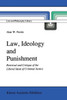 Law, Ideology and Punishment: Retrieval and Critique of the Liberal Ideal of Criminal Justice
