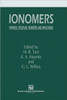 Ionomers: Synthesis, Structure, Properties and Applications