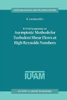 Iutam Symposium on Asymptotic Methods for Turbulent Shear Flows at High Reynolds Numbers: Proceedings of the Iutam Symposium Held in Bochum, Germany,