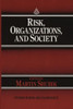 Risk, Organizations, and Society