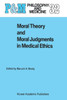 Moral Theory and Moral Judgments in Medical Ethics