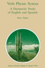 Verb Phrase Syntax: A Parametric Study of English and Spanish: A Parametric Study of English and Spanish