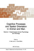 Cognitive Processes and Spatial Orientation in Animal and Man: Volume I Experimental Animal Psychology and Ethology