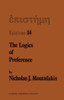 The Logics of Preference: A Study of Prohairetic Logics in Twentieth Century Philosophy