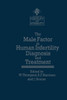 The Male Factor in Human Infertility Diagnosis and Treatment
