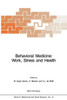 Behavioral Medicine: Work, Stress and Health