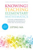 Knowing and Teaching Elementary Mathematics: Teachers' Understanding of Fundamental Mathematics in China and the United States (Studies in Mathematical Thinking and Learning Series) - Hardcover